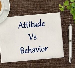 Attitude and Behavior