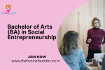 Bachelor of Arts (BA) in Social Entrepreneurship