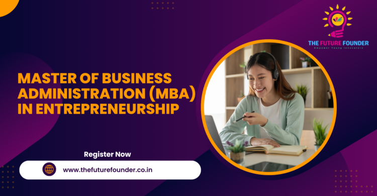 Master of Business Administration (MBA) in Entrepreneurship