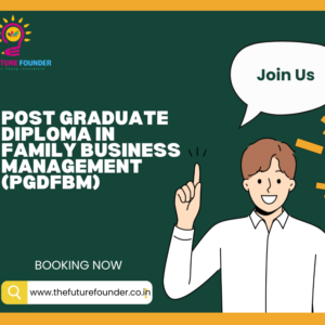 Post Graduate Diploma in Family Business Management (PGDFBM)