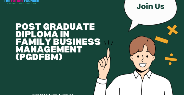 Post Graduate Diploma in Family Business Management (PGDFBM)