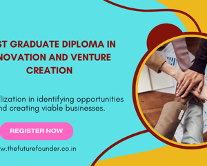 Post Graduate Diploma in Innovation and Venture Creation